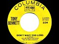 1963 HITS ARCHIVE: Don’t Wait Too Long - Tony Bennett