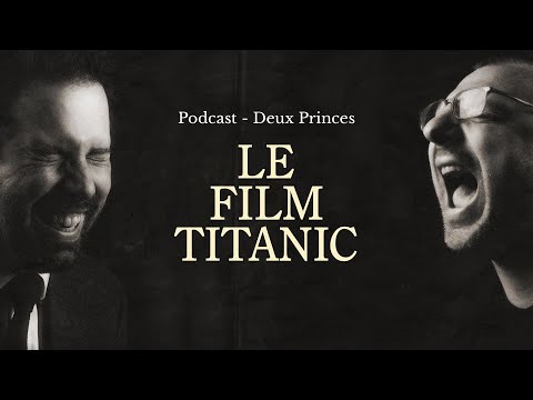 Deux Princes - Titanic