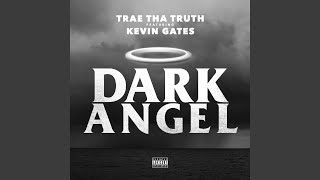 Dark Angel (feat. Kevin Gates)