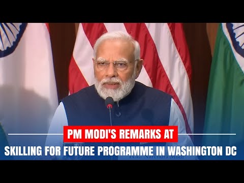 PM Modi's remarks at Skilling for Future programme in Washington DC