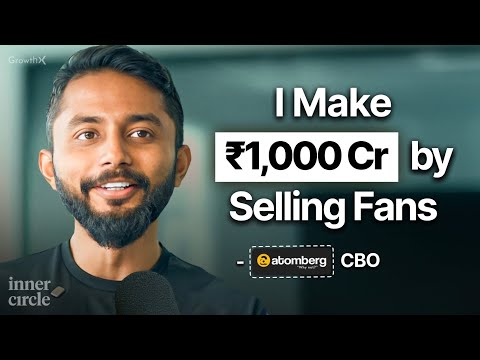 How I Built A 1,000 Crore Fan Company Called Atomberg | ft. Arindam Paul