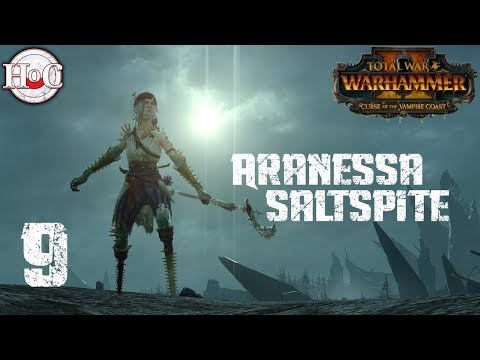 Legendary Aranessa Saltspite Campaign - Total War Warhammer 2 - Part 9