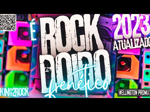 SET 🔴🔴ROCK⚡DOIDO 2023🔴🔴 // ATUALIZADO!!! OUTUBRO2023!!! (CANAL KING.ROCK👑)