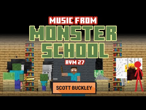 Music from 'Monster School' - Animation Vs. Minecraft Ep. 27 -- Scott Buckley