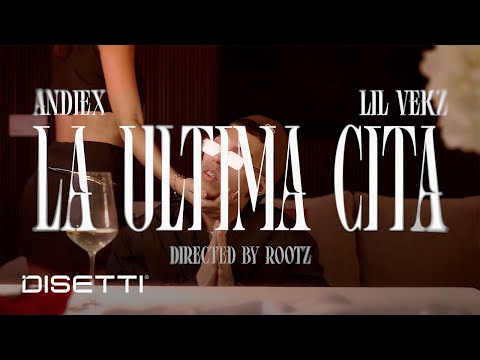 Andiex x Lil Vekz - La Ultima Cita (Video Oficial)