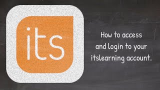 itslearning: Accessing and Logging In To Your Account