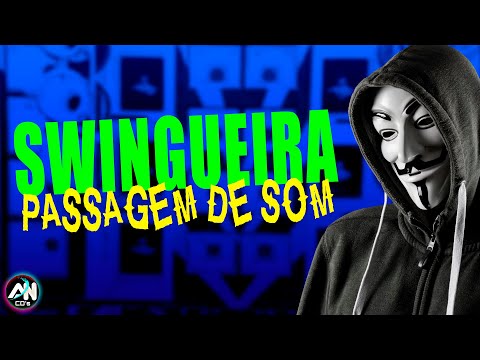 Música Para Paredão 2021 - Swingueira Com Médios e Grave - Passagem De Som (AN CDs)
