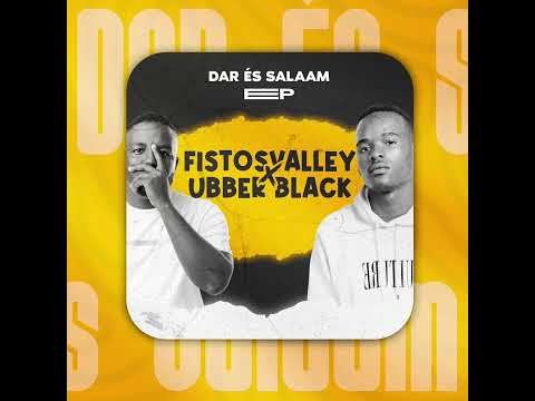 Fistosvalley & Ubber Black -  Dar És Salaam Official Audio feat  Racha Kill & MphoEL mp4