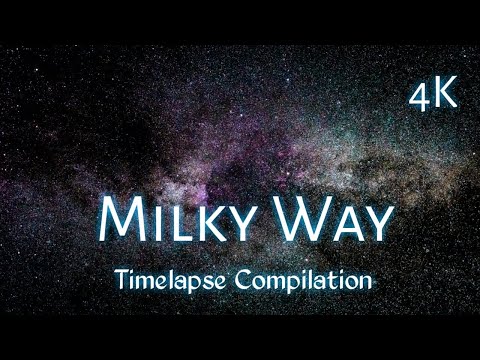 Milky Way Timelapse Compilation - 2020 - 4K