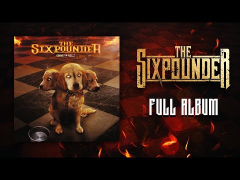 The Sixpounder - Going To Hell? Permission Granted! (2012) | Full Album
