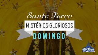 Santo Terço dos Mistérios Gloriosos - 28 de Junho