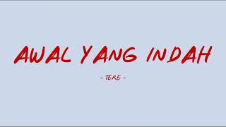 Download lagu Tere - Awal Yang Indah - Lirik Lagu mp3