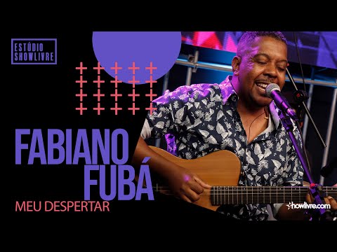 Fabiano Fubá - Meu Despertar - Ao Vivo no Estúdio Showlivre 2020