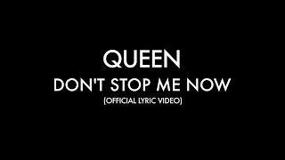 Queen - Don&#39;t Stop Me Now (Official Lyric Video)