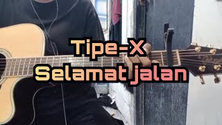 Download lagu Tipe-X - selamat jalan guitar cover chord karaoke mp3