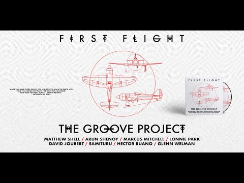 The Groove Project - First Flight (Music Video - Beautiful Smooth Jazz)