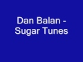 Dan Balan - Sugar Tunes (Numa Numa) 