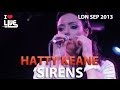 Hatty Keane - Siren #ILUVLIVE SEPT '13 
