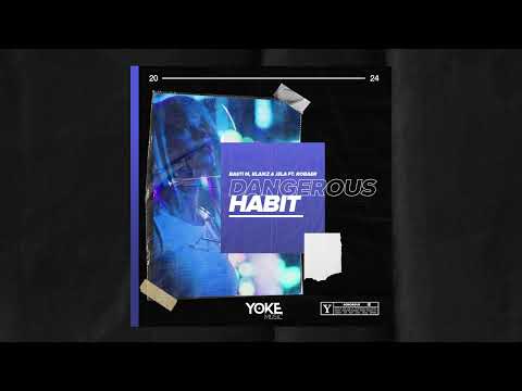 Basti M, Blaikz & JeLa ft. Robaer - Dangerous Habit
