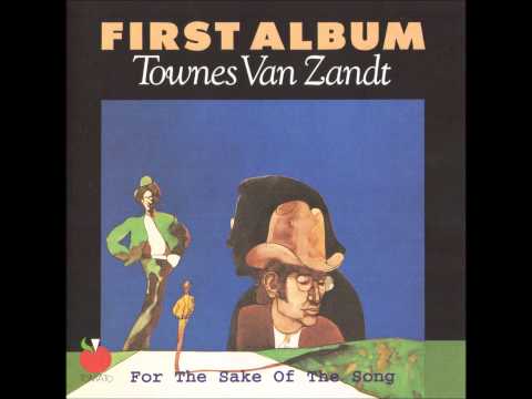 Townes Van Zandt - For The Sake Of The Song [Full Album]