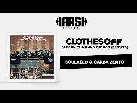 Clothes Off - Back On feat. Milano the Don (Soulaced & Garba Zento Remix)