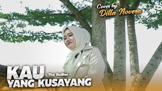 Download lagu KAU YANG KUSAYANG - THE ROLLIES | COVER BY DILLA NOVERA mp3