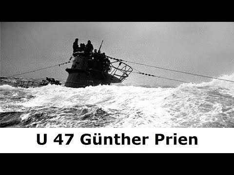 U 47 – Der Angriff auf Scapa Flow – Günther Prien Teil 1
