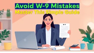 Avoid W-9 Form Mistakes: Master This Simple Guide