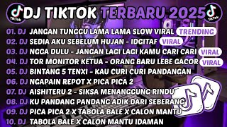 Download lagu DJ TIKTOK TERBARU 2025-🎵DJ JANGAN TUNGGU LAMA LAMA SLOW VIRAL🎵DJ SEDIA AKU SEBELUM HUJAN - IDGITAF mp3