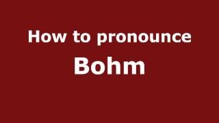 How to pronounce Bohm