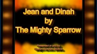 The Mighty Sparrow - Jean and Dinah