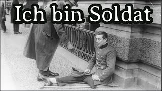 Sing with Karl - Ich bin Soldat [Late WW I Song][+ English Translation]