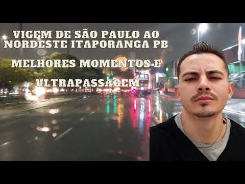 VIAGEM DE SÃO PAULO AO NORDESTE (ITAPORANGA-PB) JUNHO 2023 MELHORES MOMENTOS E ULTRAPASSAGEM