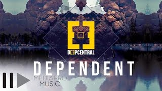 Deepcentral - Dependent (Lyric Video)