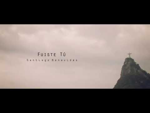 fuiste tú de Santiago Benavides