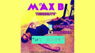 Max B - My Wave