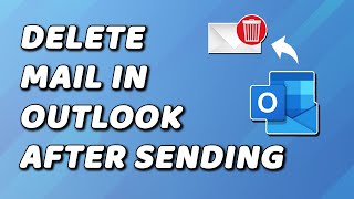 How To Delete Mail In Outlook After Sending  (FAST!)
