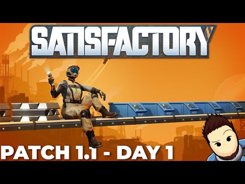 Satisfactory 1.1 Gameplay | Chill New Playthrough Day 1