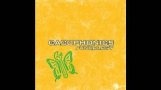 Cacophonics - We are born to make you happy (Studio version)