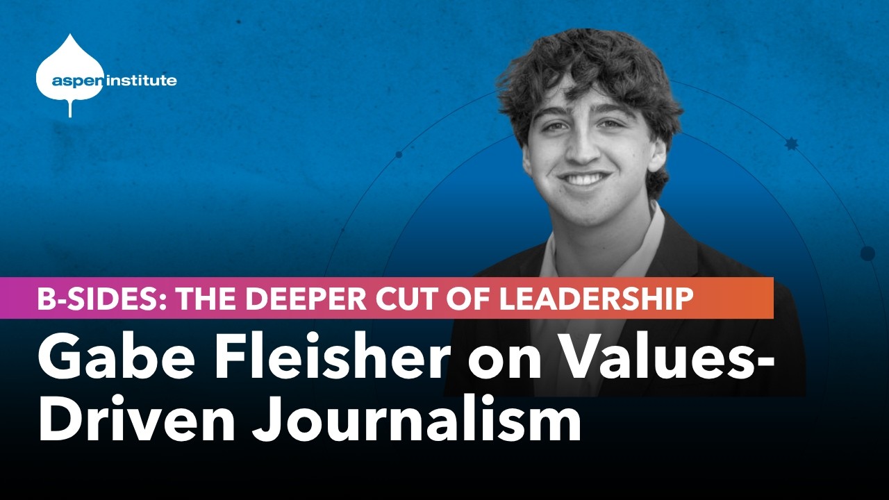 Gabe Fleisher on Values-Driven Journalism | B:Sides: The Deeper Side of Leadership