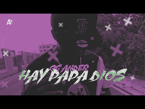 Og Ander - Hay Papa Dios🙏 | Dir. @apgraphh
