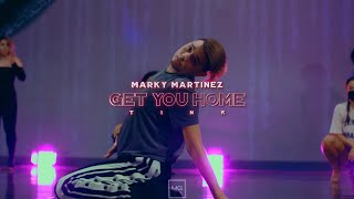 GET YOU HOME - TINK | MARKY MARTINEZ | #MMPRODUCTIONZ