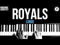 Lorde - Royals Karaoke SLOWER Acoustic Piano Instrumental Cover Lyrics LOWER KEY