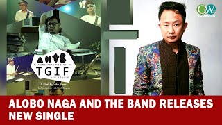 ALOBO NAGA AND THE BAND RELEASES NEW SINGLE