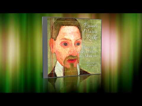 Rainer Maria Rilke – Biographie eines Lyrikers der Moderne
