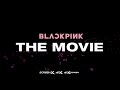 BLACKPINK The Movie - Trailer