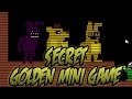 Secret GOLDEN Mini Game In Five Nights At Freddy S 3