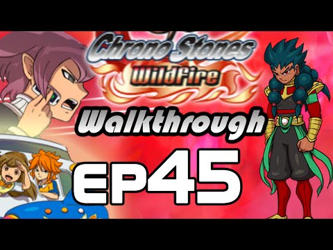 Inazuma Eleven GO Chrono Stones Wildfire Walkthrough Episode 45 - vs Gihl (Chapter 10)