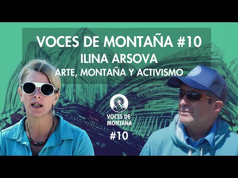 Voces de Montaña #10 - Ilina Arsova: Arte, Montaña y Activismo