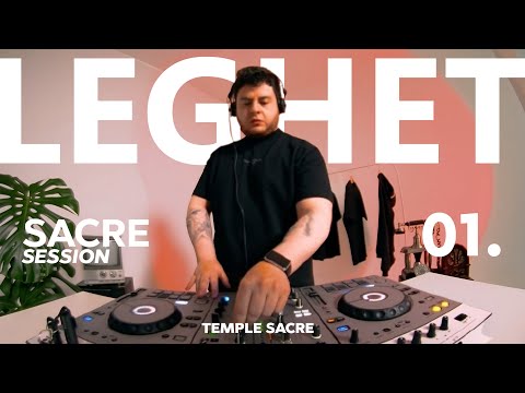 LEGHET | SACRÉ SESSION 01 | Melodic Techno Dj Set